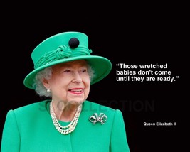 Queen Elizabeth Ii &quot;Those Wretched Babies Don&#39;t...&quot; Quote Photo Various Sizes - £3.88 GBP+