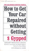 How To Get Your Car Repaired Without Getting Gypped / Margaret Bersnahan Carlson - £0.88 GBP