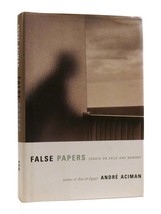 Andre Aciman FALSE PAPERS Essays on Exile and Memory 1st Edition 1st Printing - £39.33 GBP