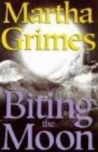Biting the Moon Martha Grimes and Bernadette Dunne - $3.69