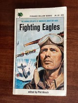Fighting Eagles - Edited By Phil Hirsch - Aviation Heroes, Daredevils &amp; War Aces - £2.32 GBP