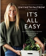 It&#39;s All Easy : Delicious Weekday Recipes for the Super-Busy Home Cook b... - $6.99