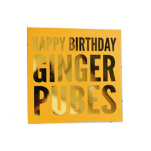 Filthy Sentiments Happy Birthday Ginger Pubes Foil Card - £25.27 GBP