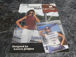 Crocheted Tops in Sports Weight by Loreen Jenkins Leisure Arts Leaflet 367 - $3.99