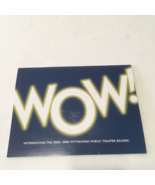Pittsburgh public theater season 2003-2004  WOW brochure show schedule - $372.24 MXN