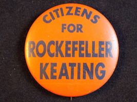Vintage PINBACK Citizens for Rockefeller Keating Political Campaign BUTTON  - £5.40 GBP