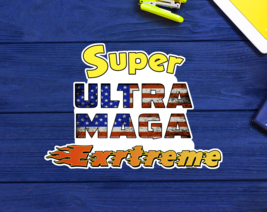 Super Ultra Maga Extreme Donald Trump Sticker Decal 3.7&quot; Joe Biden America Vinyl - £3.94 GBP