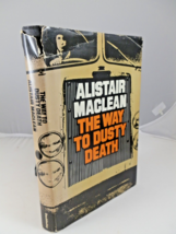 The Way to Dusty Death Alistair MacLean,1973, Good Hardcover, Fair DJ, B... - £7.65 GBP