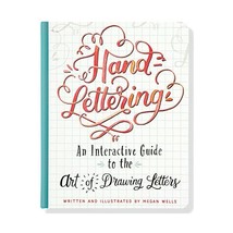 Hand-Lettering: An Interactive Guide to the Art of Drawing Letters Wells, Meghan - £12.77 GBP