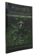 William Hope Hodgson The House On The Borderland 1st Edition 1st Printing - £83.74 GBP