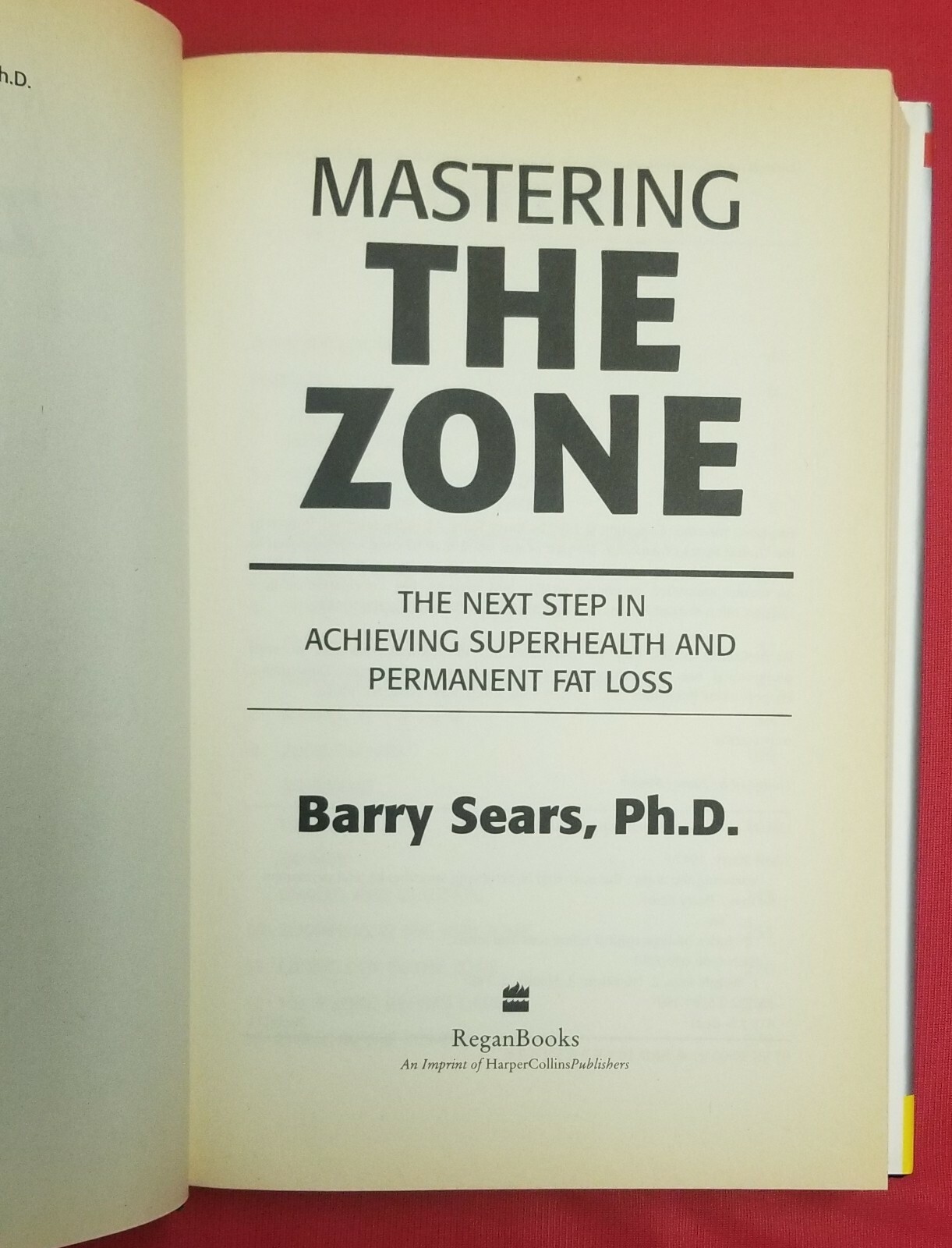 Mastering the Zone The Next Step in Achieving SuperHealth Fat Loss Barry Sears Item image 4