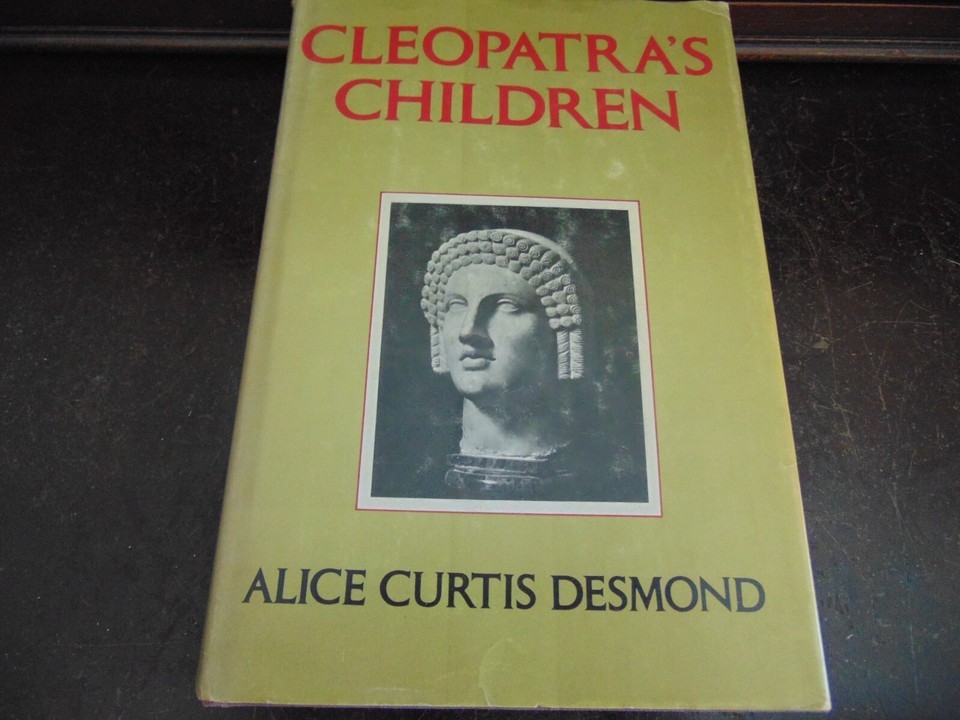 Cleopatra&#39;s Children by Desmond, Alice Curtiss SIGNED FREE SHIPPING - $9.80