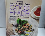 Prevention&#39;s Cooking for Good Health: Easy Recipes for Low-Fat Living - $2.96