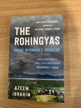 The Rohingyas: Inside Myanmar&#39;s Genocide by Ibrahim, Azeem (Paperback) - £14.76 GBP