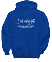 Religious Hoodie I Will Walk By Faith Royal-H  - £26.99 GBP