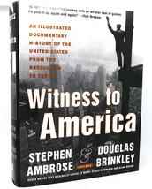 Douglas Brinkley &amp; Stephen Ambrose WITNESS TO AMERICA An Illustrated Documentary - £70.42 GBP