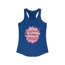 happiness is being a mom mother&#39;s day gift Women&#39;s Ideal Racerback Tank - $17.31+