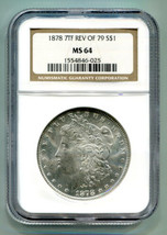 1878 7TF Reverse Of 1879 Morgan Silver Dollar Ngc MS64 Nice Original Coin - £713.77 GBP