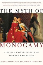 The Myth of Monogamy: Fidelity and Infidelity in Animals and People [Pap... - $8.76