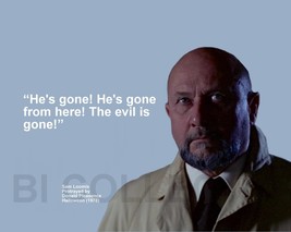 SAM LOOMIS &quot;HE&#39;S GONE! HE&#39;S GONE FROM HERE! THE...&quot; QUOTE PHOTO VARIOUS ... - $4.95+