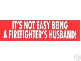 IT&#39;S NOT EASY BEING A FIREFIGHTER&#39;S HUSBAND - Large Red Vinyl DECAL - $1.93