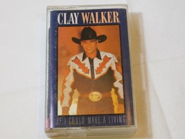 If I Could Make a Living by Clay Walker (Cassette, Sep-1994, Giant Records) -- - £8.15 GBP