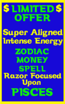Money Spell Highly Charged Spell For Pisces Millionaire Magic for Luck Money - £36.96 GBP