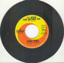 SONNY JAMES 45 RPM I&#39;ll Never find Another You - £2.37 GBP