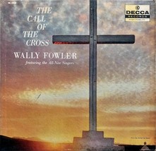 Wally Fowler - The Call of the Cross [12&quot; Vinyl LP, 1958 Decca DL 8560] Gospel - £4.49 GBP