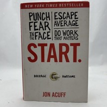 Start.: Punch Fear in the Face, Escape Average, and Do Work  - VERY GOOD - £5.05 GBP