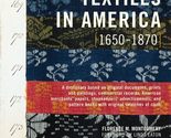 Textiles in America, 1650-1870 Montgomery, Florence M. and Eaton, Linda - $88.11