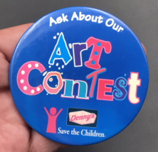 Denny&#39;s Art Contest Save The Children Round Pin 3&quot; Dia Ask About Our Art... - $10.39