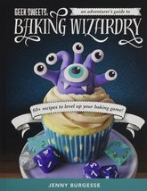 Geek Sweets: An Adventurer&#39;s Guide to the World of Baking Wizardry (Baki... - £11.27 GBP