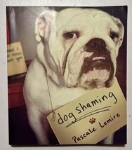 Dog Shaming by Pascale Lemire 2013 Paperback - $9.89