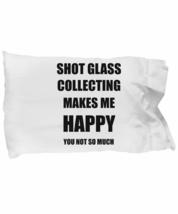 Shot Glass Collecting Pillowcase Pillow Cover Case Lover Fan Funny Gift ... - £17.42 GBP