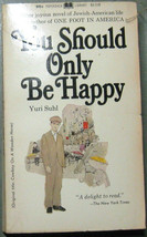 You Should Only Be Happy By Yuri Suhl Paperback Library Jul 1969 1st Print VF/NM - £5.51 GBP