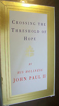 Crossing the Threshold of Hope by John Paul II (1994, Cassette, Unabridged) - £7.85 GBP