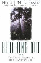 Reaching Out: The Three Movements of the Spiritual Life - Paperback - GOOD - $2.99