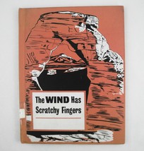 The Wind Has Scratchy Fingers Science Nature Book Arizona Highways Photos 1962 - £7.81 GBP