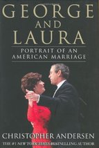 George and Laura: Portrait of an American Marriage Andersen, Christopher - £5.55 GBP