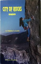 City of Rocks, Idaho: A Climber&#39;s Guide Dave Bingham and Black/White Illustratio - £7.96 GBP