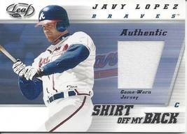 2002 Leaf Shirt Off My Back Javy Lopez JL Braves - £3.15 GBP