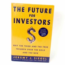 The Future for Investors Tried True Triumph Bold &amp; New Jeremy Siegel HC ... - £6.30 GBP