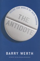 The Antidote: Inside the World of New Pharma by Barry Werth - Good - £7.60 GBP