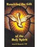 Receiving the Gift of the Holy Spirit [Paperback] CMF John H. Hampsch - €16,98 EUR