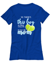 Tennis Mom T Shirt There&#39;s This Boy - Tennis Royal-W-Tee - £16.56 GBP