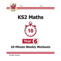 New KS2 Maths 10-Minute Weekly Workouts - Year 6 (CGP KS2 Maths) CGP Books - £4.79 GBP