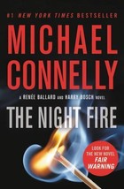 A Ballard and Bosch Novel Ser.: The Night Fire by Michael Connelly (2020... - $9.65