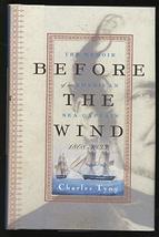 Before the Wind: The Memoir of an American Sea Captain, 1808-1833 Tyng, Charles; - £2.30 GBP