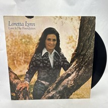Loretta Lynn Love Is The Foundation Vinyl Record Album LP - £24.45 GBP